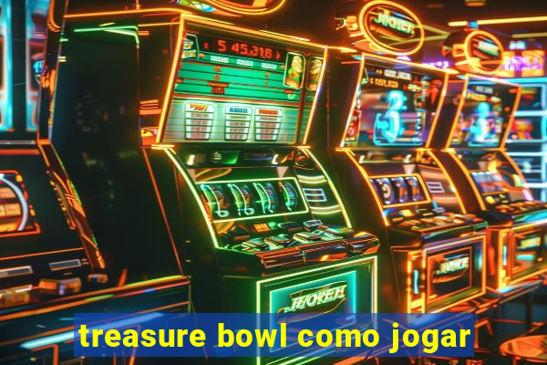 treasure bowl como jogar